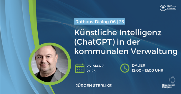 RathausDialog 06|23: Künstliche Intelligenz (ChatGPT) in der kommunalen Verwaltung - Einsatzmöglichkeiten, Vorteile, Grenzen, Praxisbeispiele